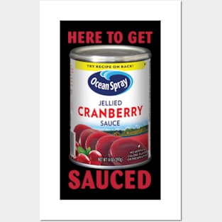 Getting' Sauced Funny Cranberry Sauce Thanksgiving Costume Posters and Art